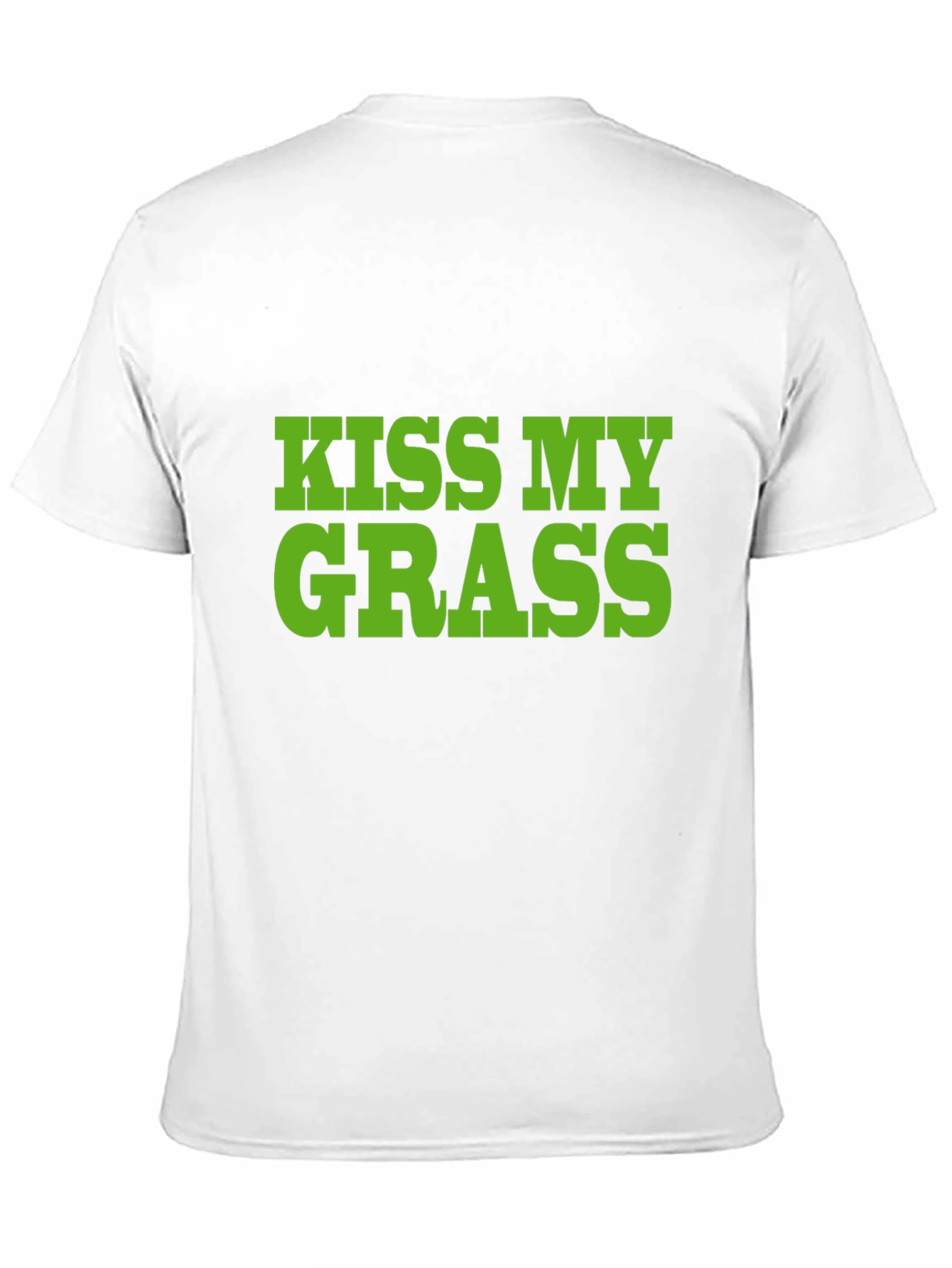 Kiss My Grass T-Shirt - Bold Statement Tee