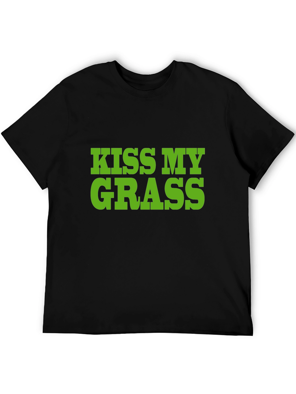 Kiss My Grass T-Shirt - Bold Statement Tee