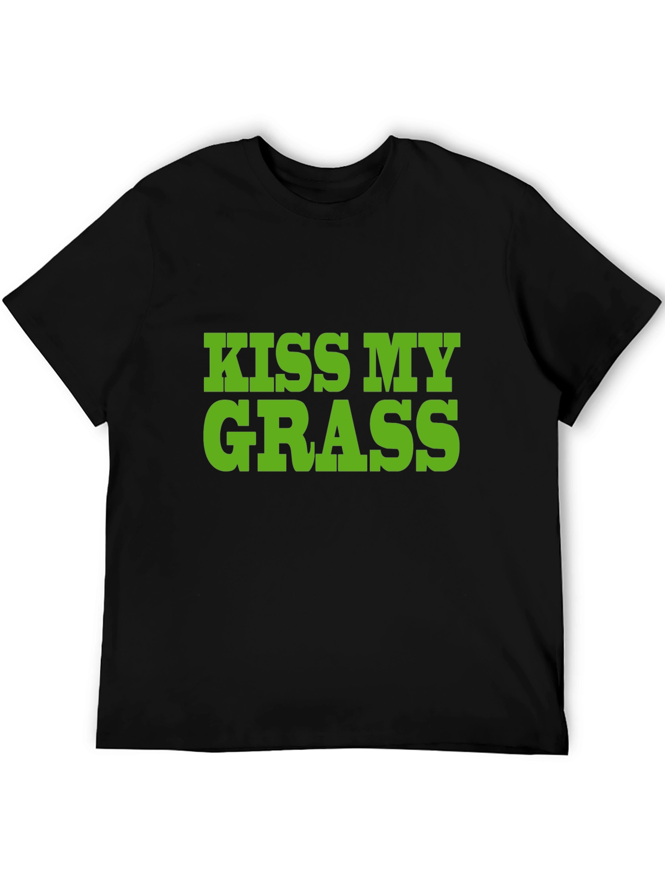 Kiss My Grass T-Shirt - Bold Statement Tee