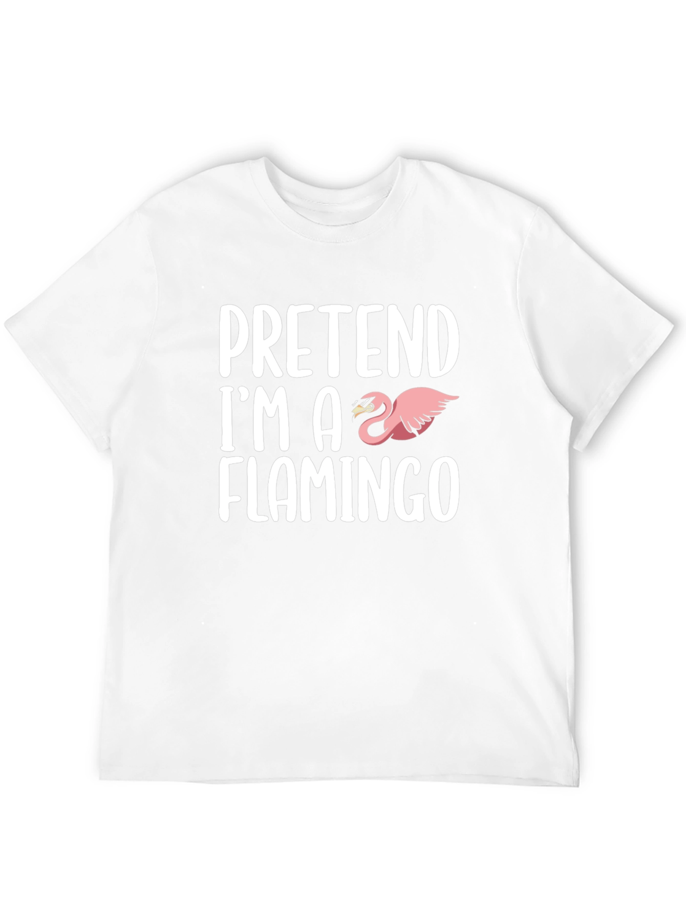 Pretend Im A Flamingo Graphic T-Shirt