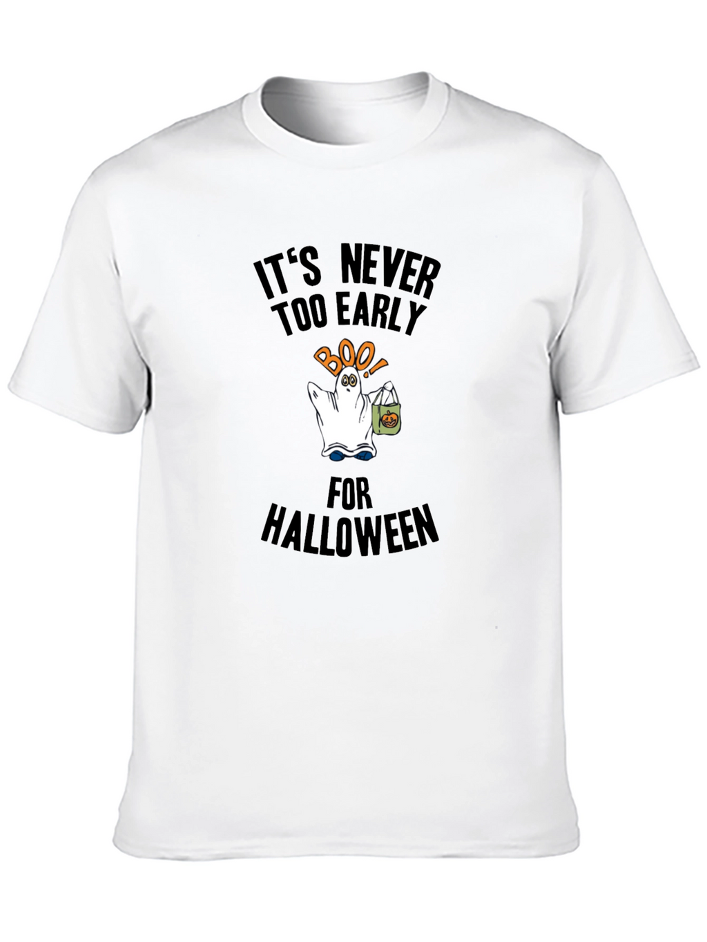 Its Never Too Early For Halloween Black T-Shirt