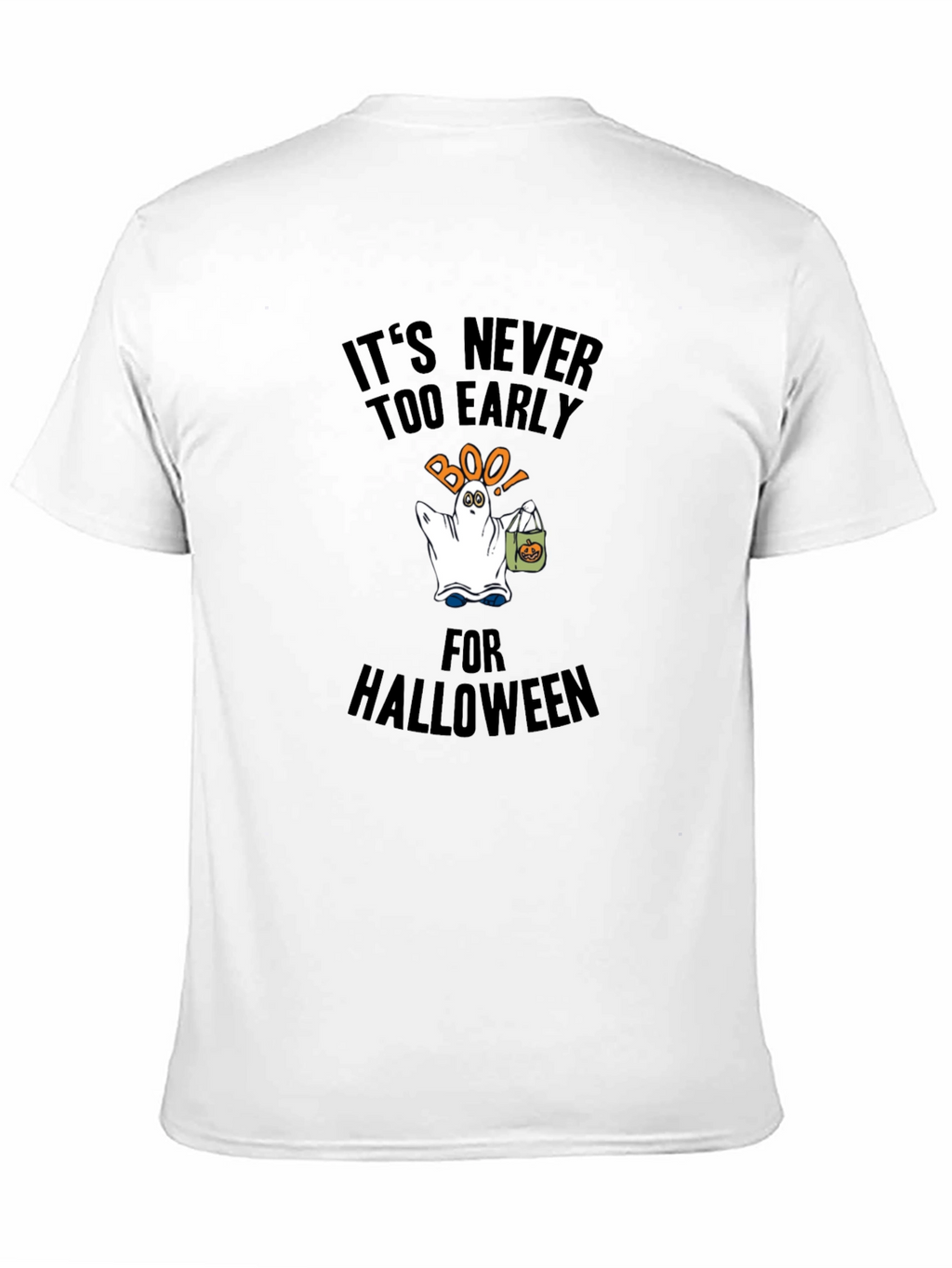 Its Never Too Early For Halloween Black T-Shirt