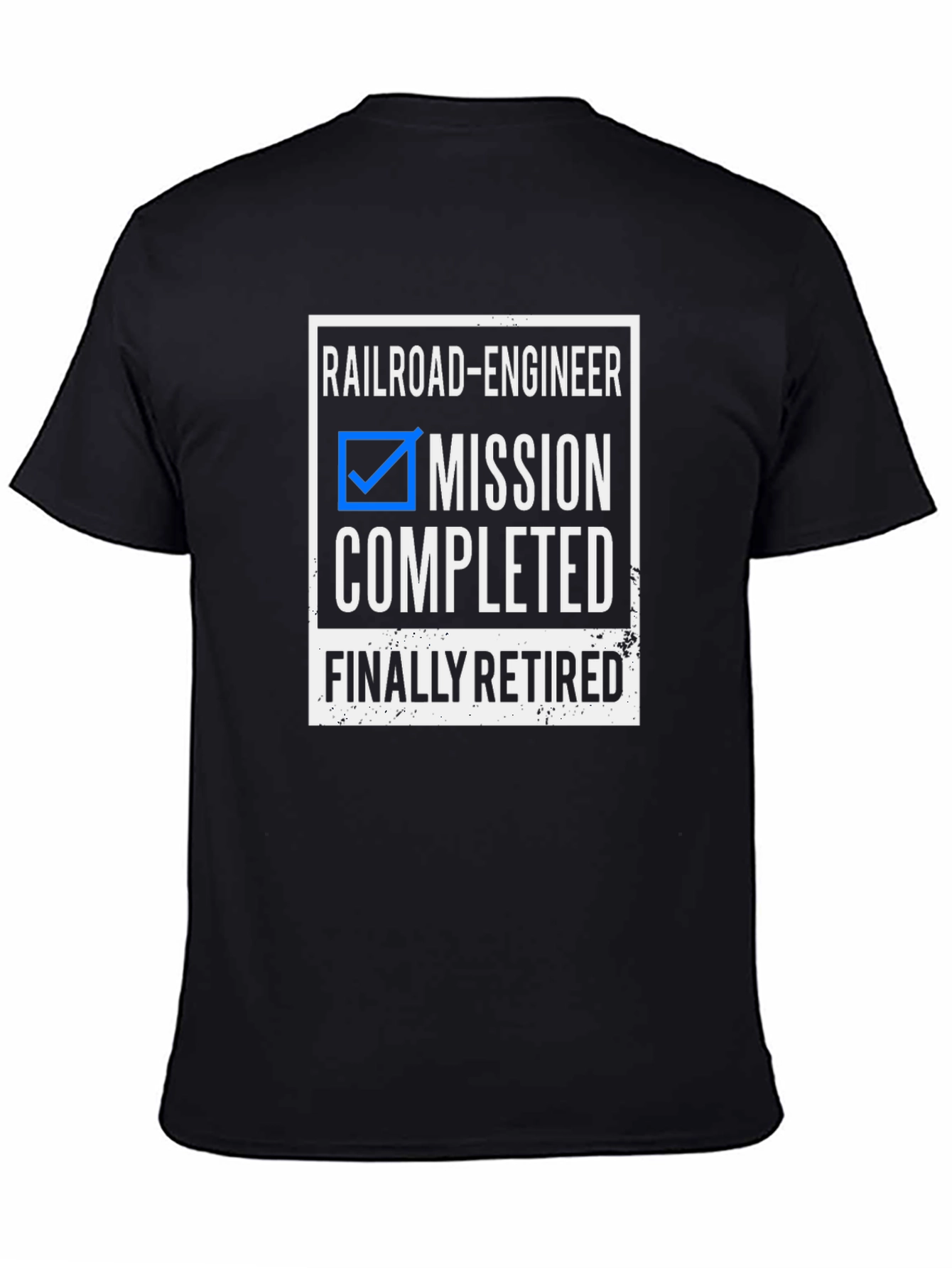 Railroad Engineer Mission Completed Retired T-Shirt