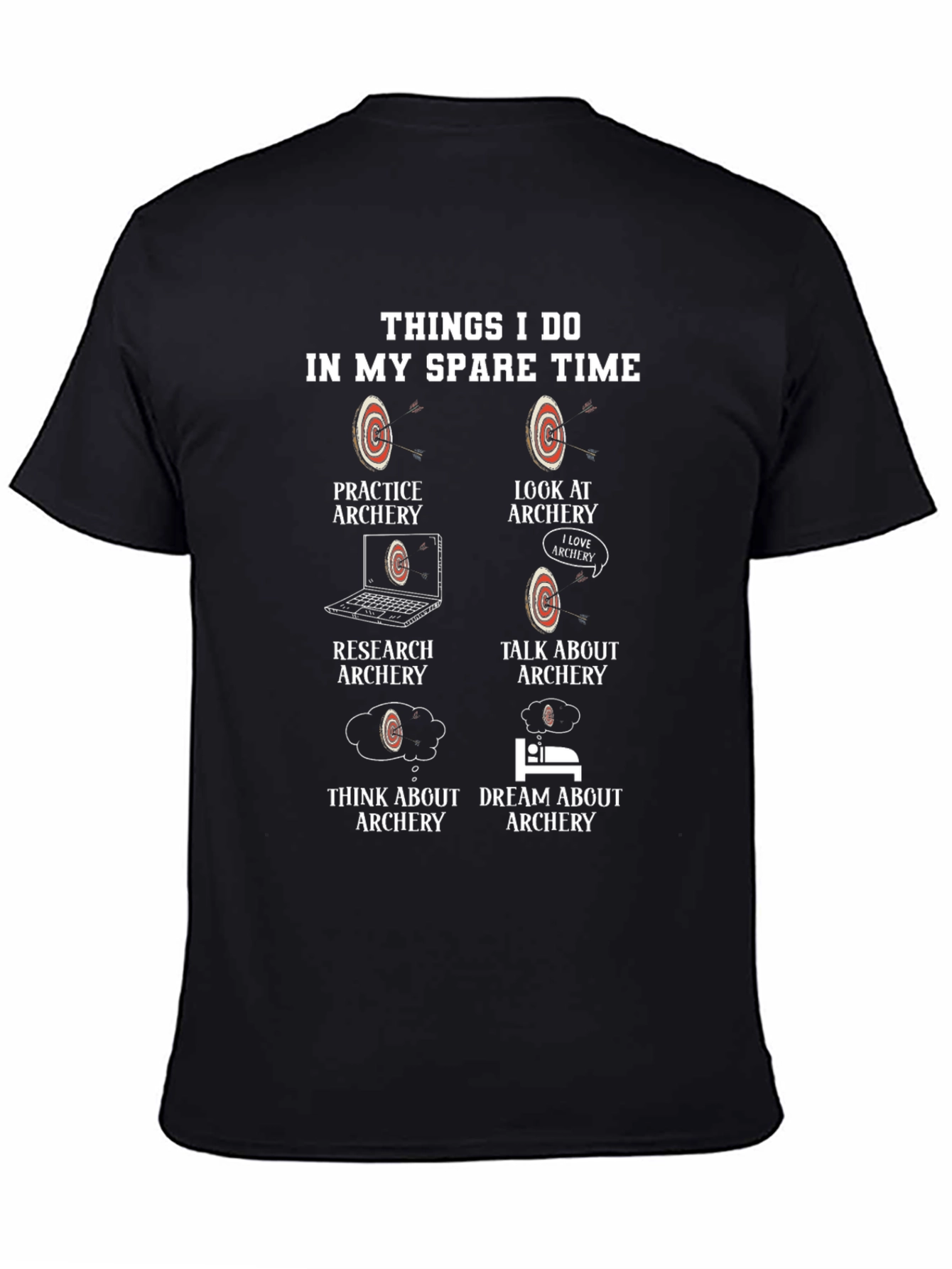 Archery Hobby T-Shirt: Things I Do In My Spare Time