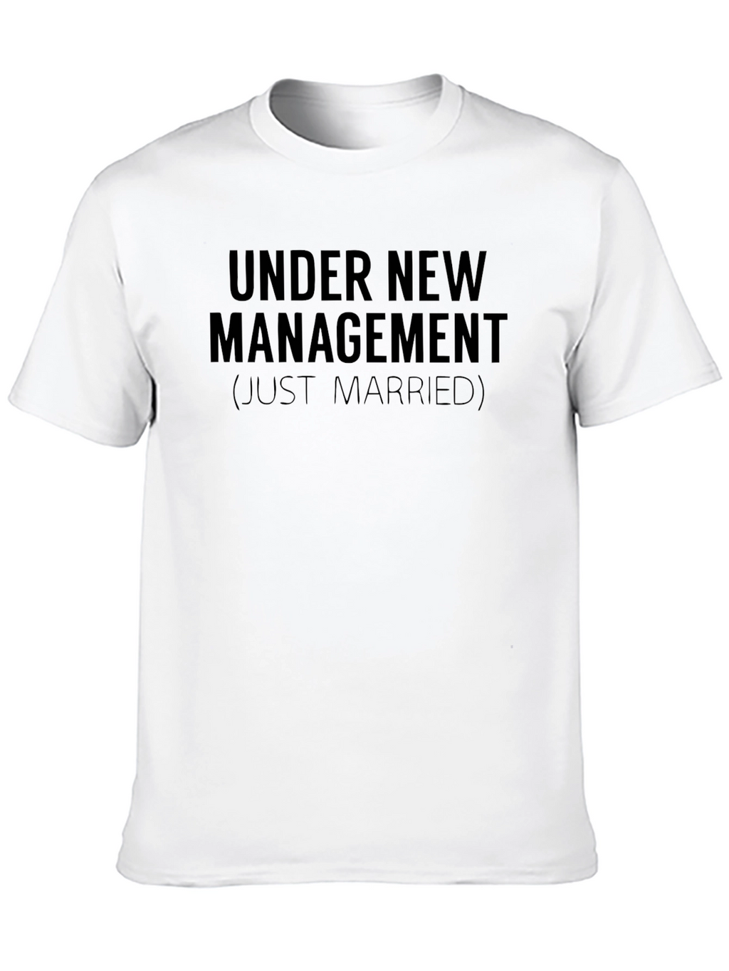 Under New Management Just Married T-Shirt