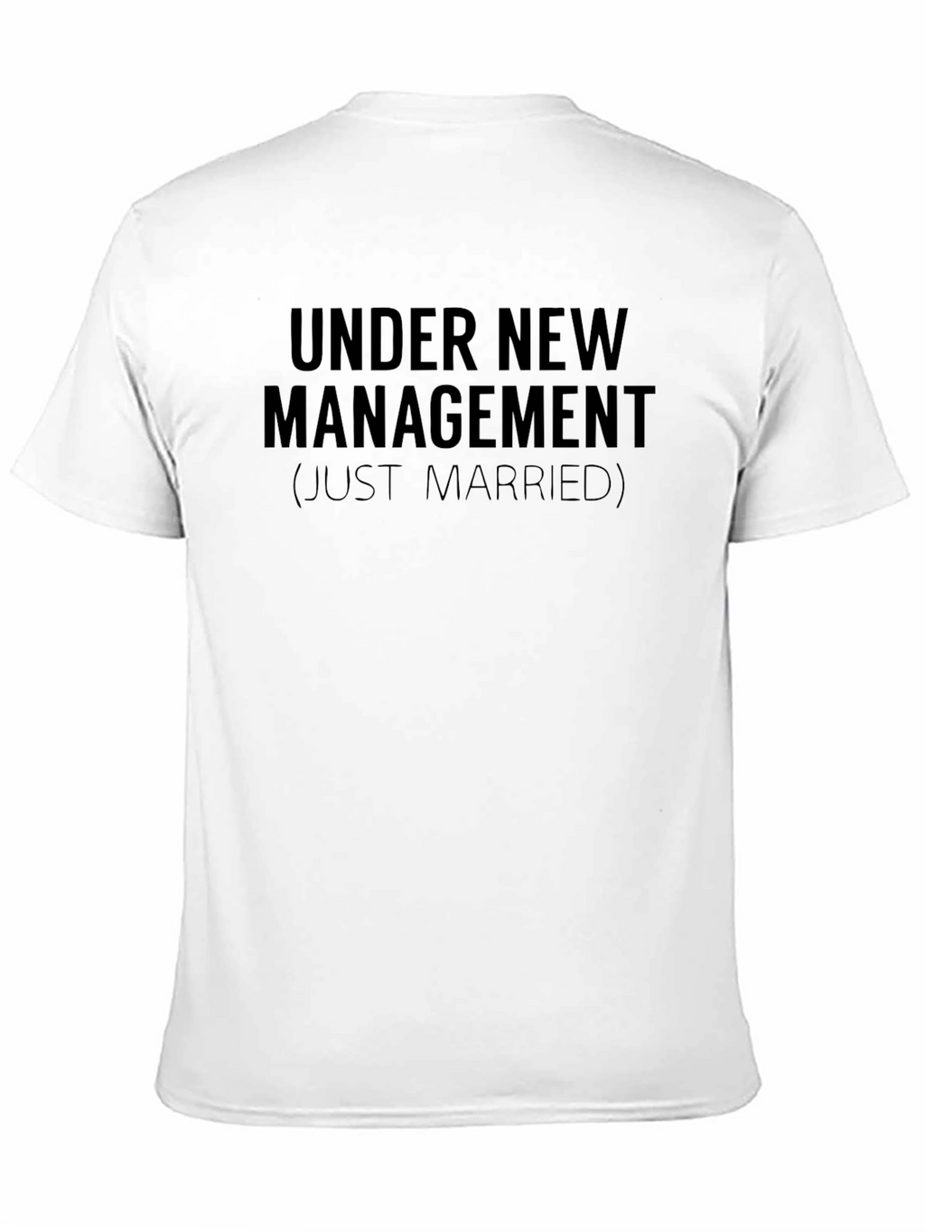 Under New Management Just Married T-Shirt