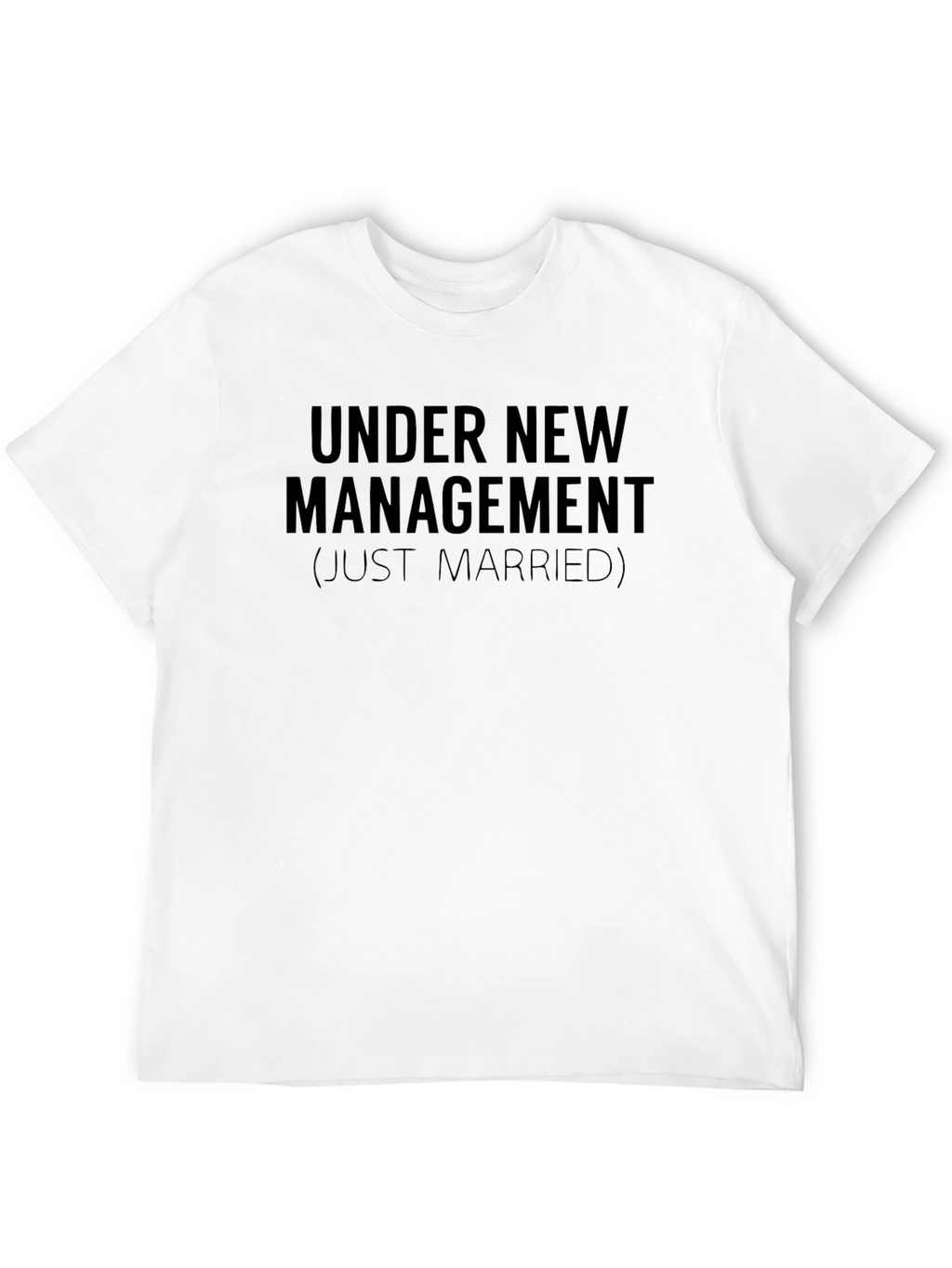 Under New Management Just Married T-Shirt