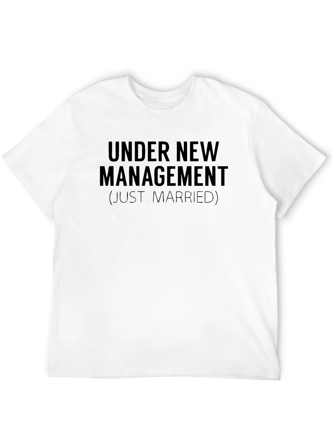 Under New Management Just Married T-Shirt
