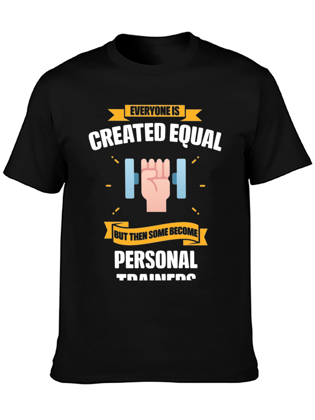 Personal Trainer T-Shirt - Created Equal Design