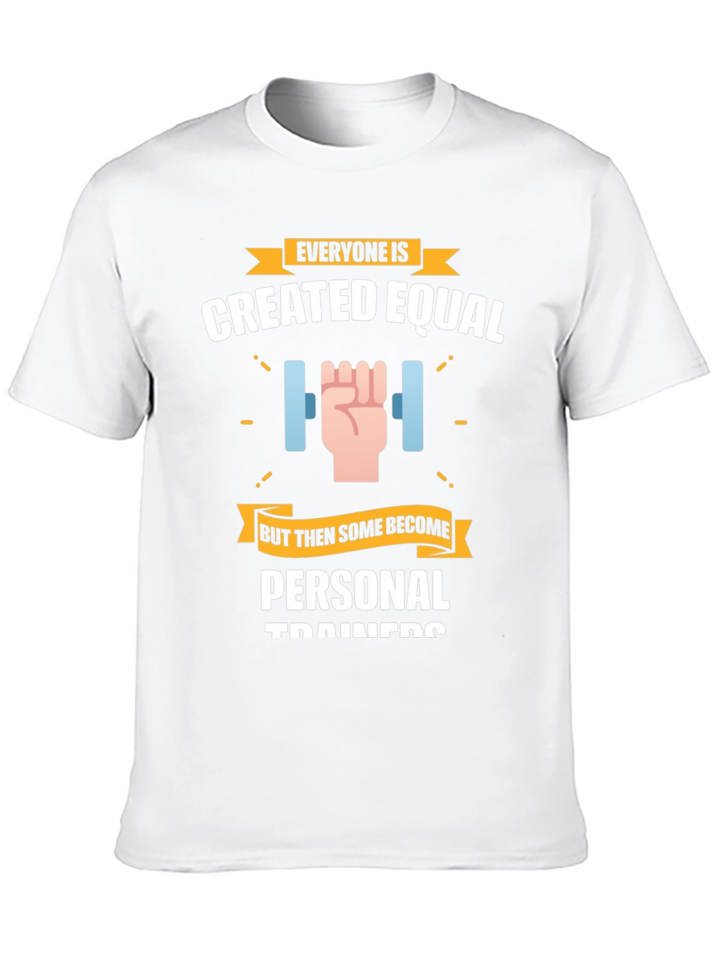 Personal Trainer T-Shirt - Created Equal Design