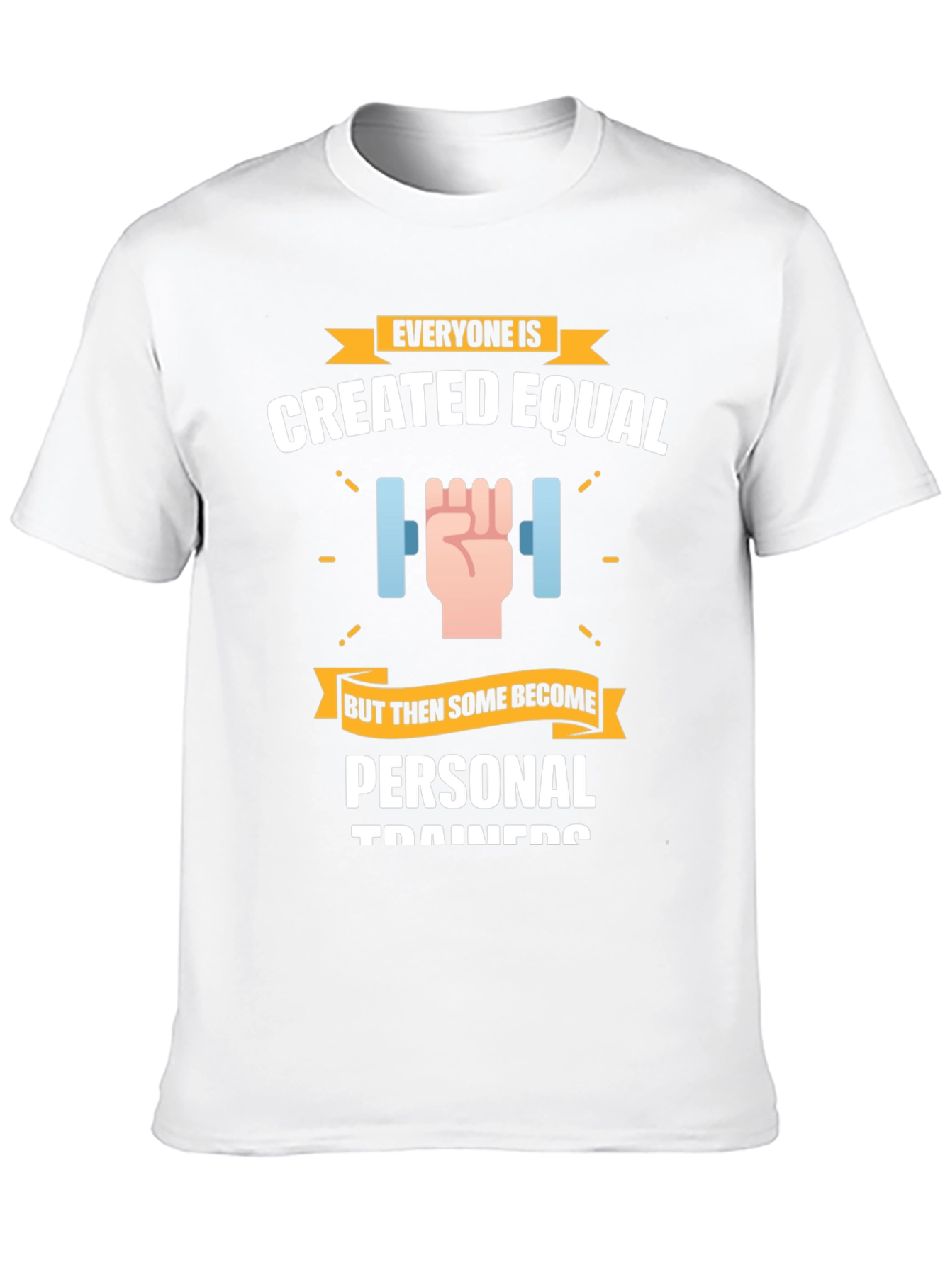 Personal Trainer T-Shirt - Created Equal Design