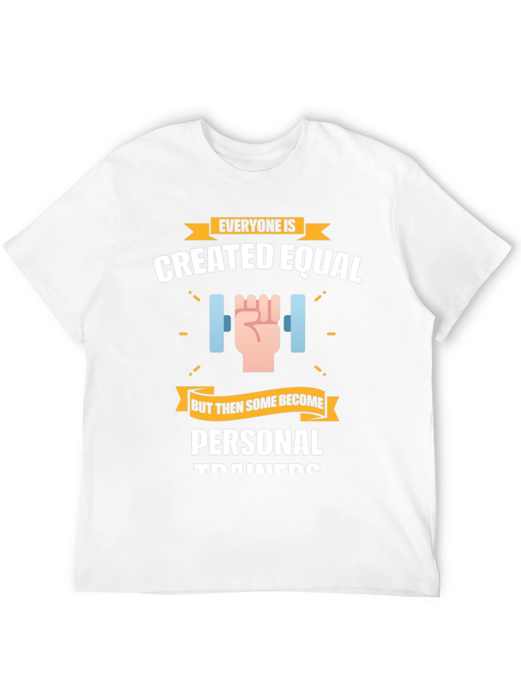 Personal Trainer T-Shirt - Created Equal Design