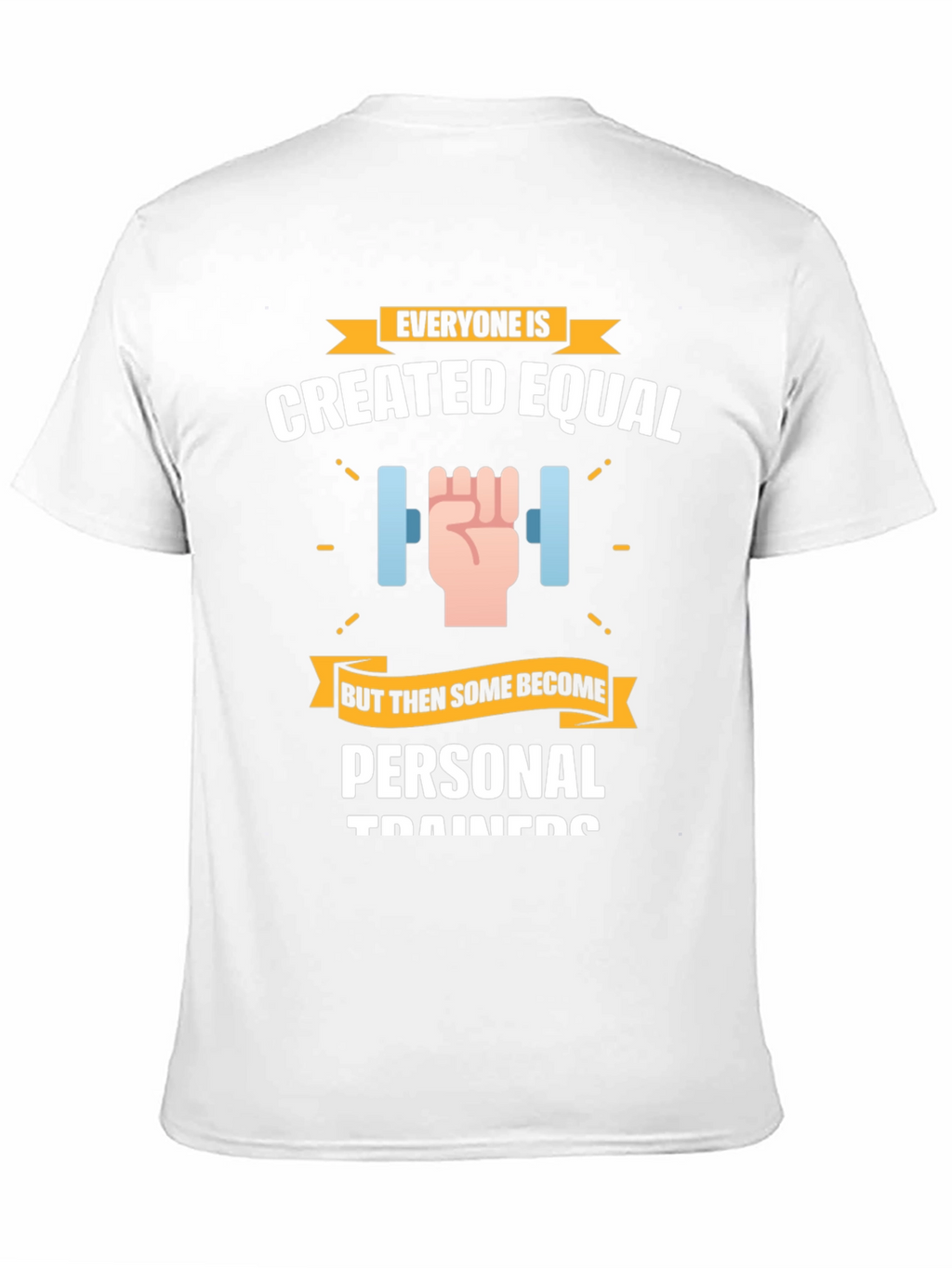 Personal Trainer T-Shirt - Created Equal Design