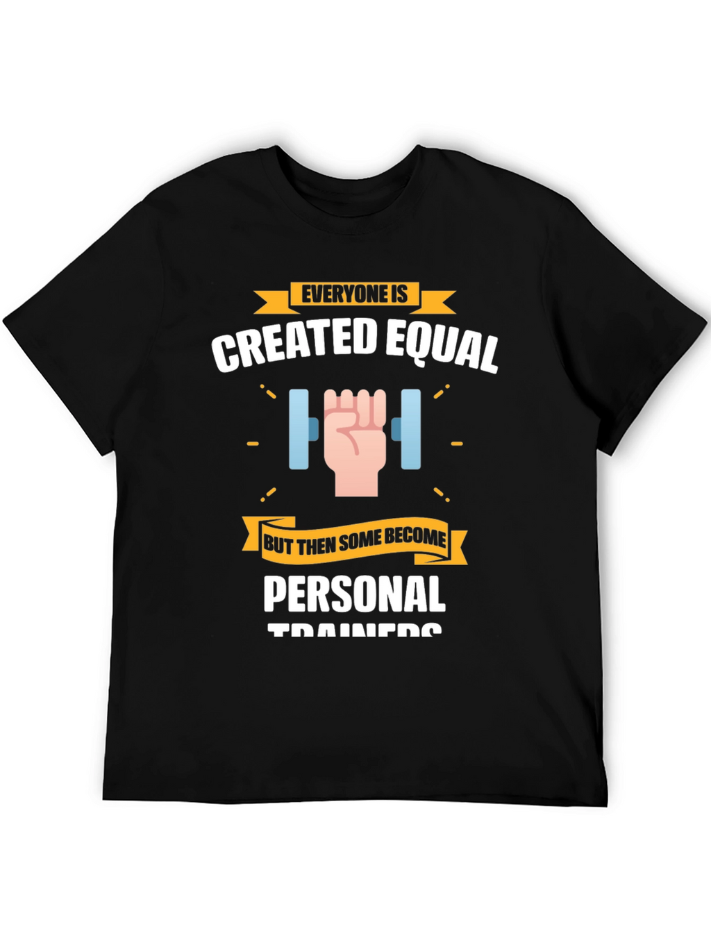 Personal Trainer T-Shirt - Created Equal Design