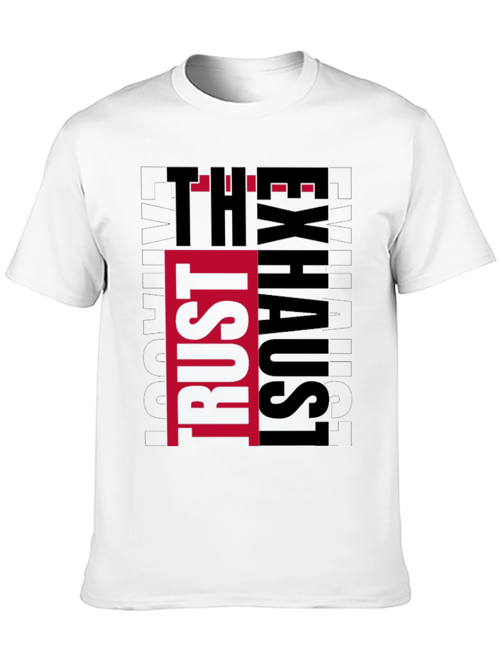 Trust The Exhaust T-Shirt - Black Graphic Tee