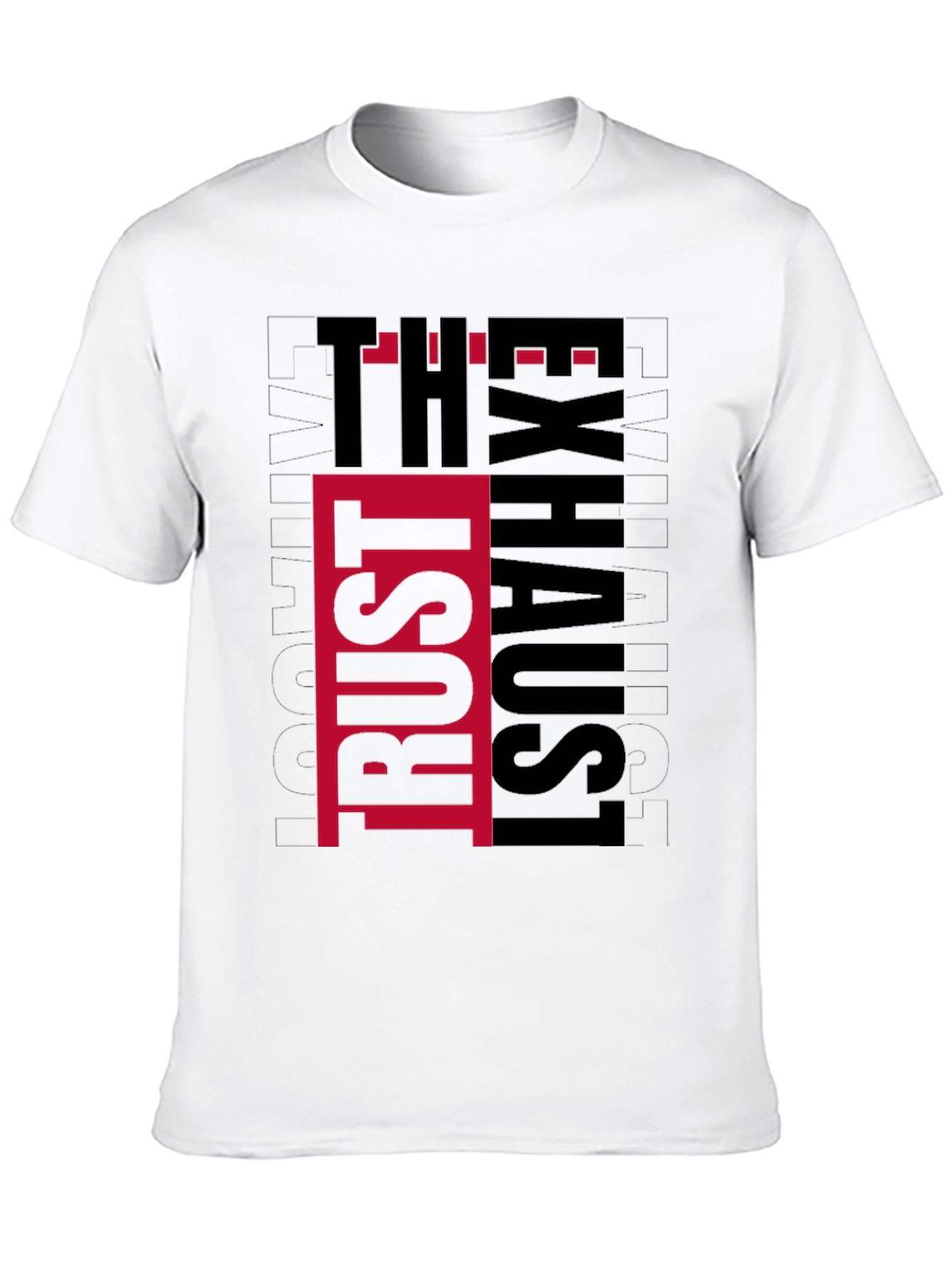 Trust The Exhaust T-Shirt - Black Graphic Tee