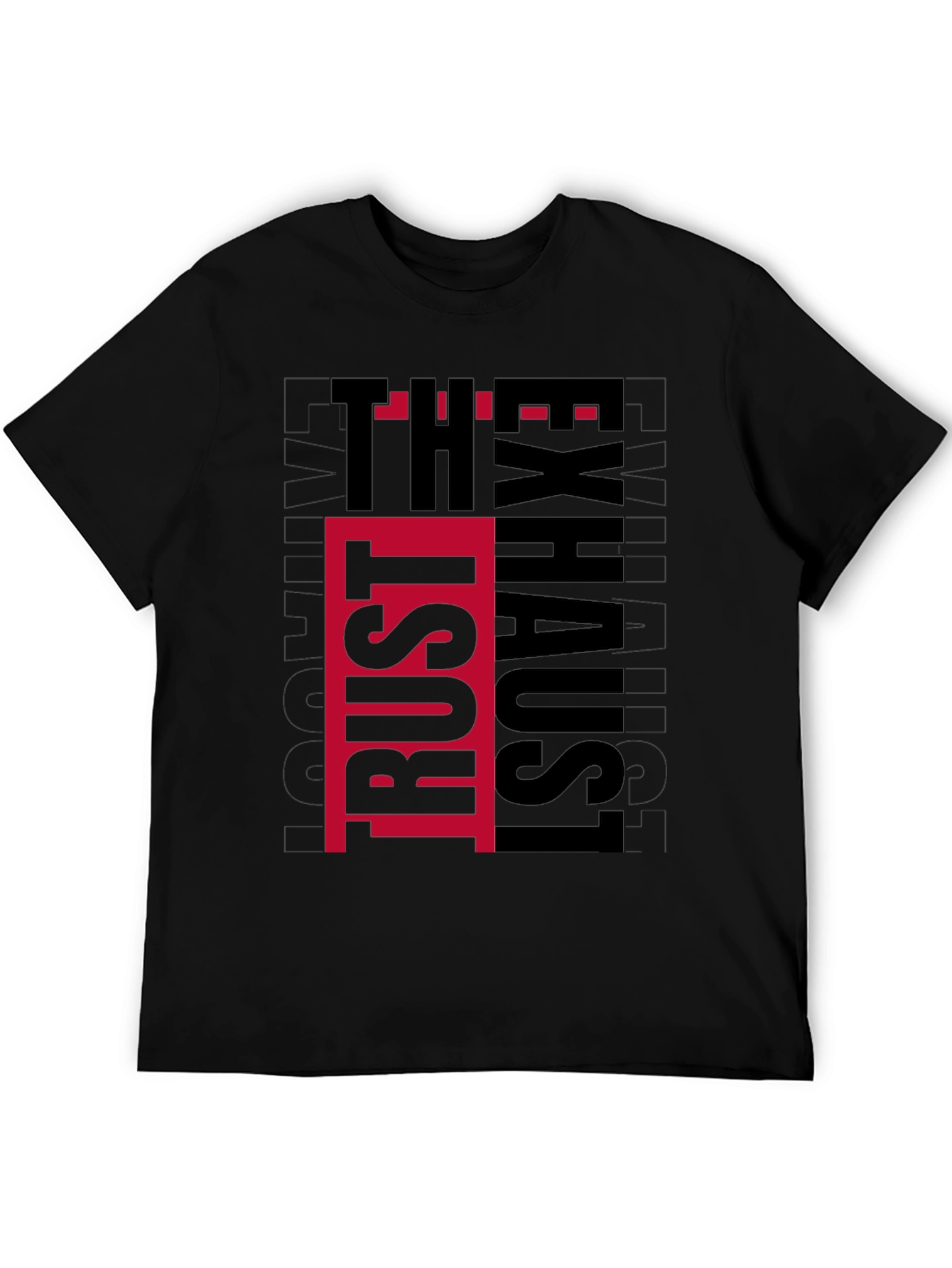 Trust The Exhaust T-Shirt - Black Graphic Tee