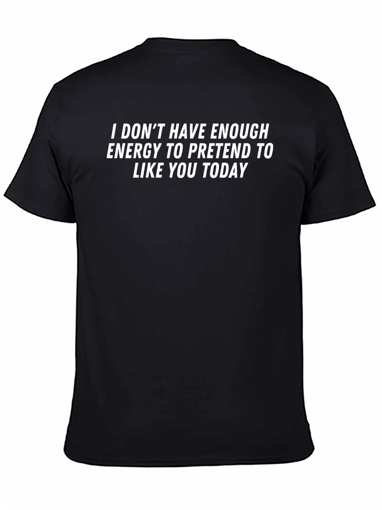 Funny Sarcastic T-Shirt - Low Energy Humor Tee