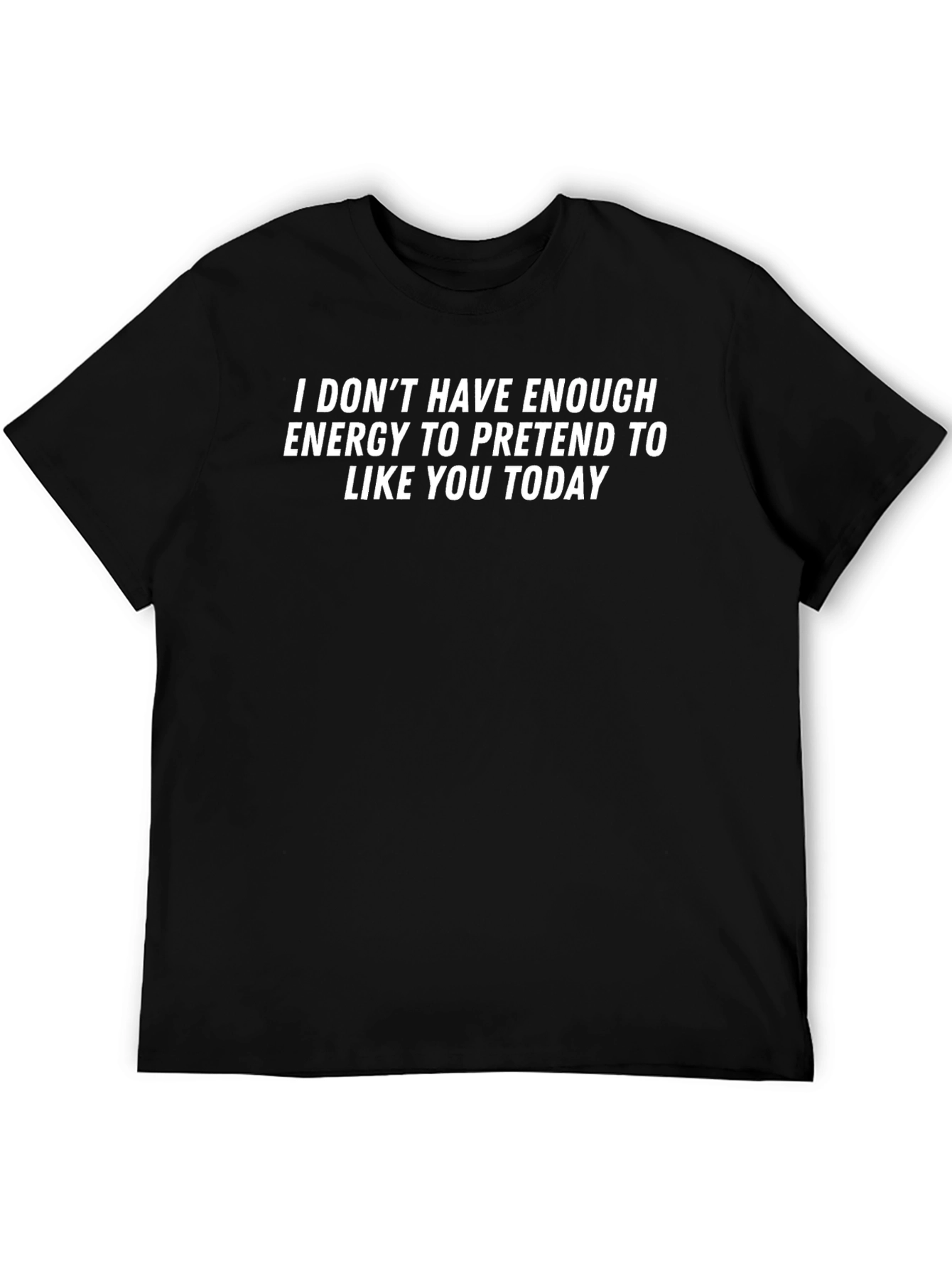 Funny Sarcastic T-Shirt - Low Energy Humor Tee
