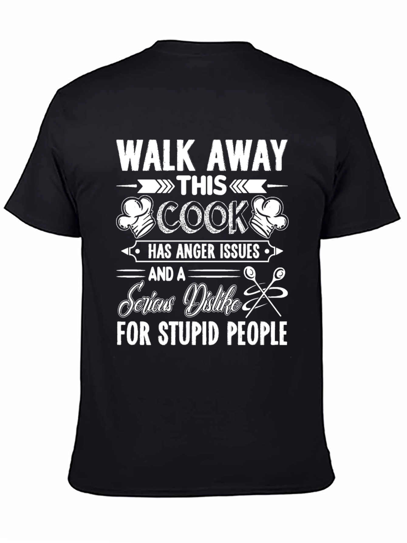 Walk Away Cook T-Shirt Anger Issues Funny Chef Gift