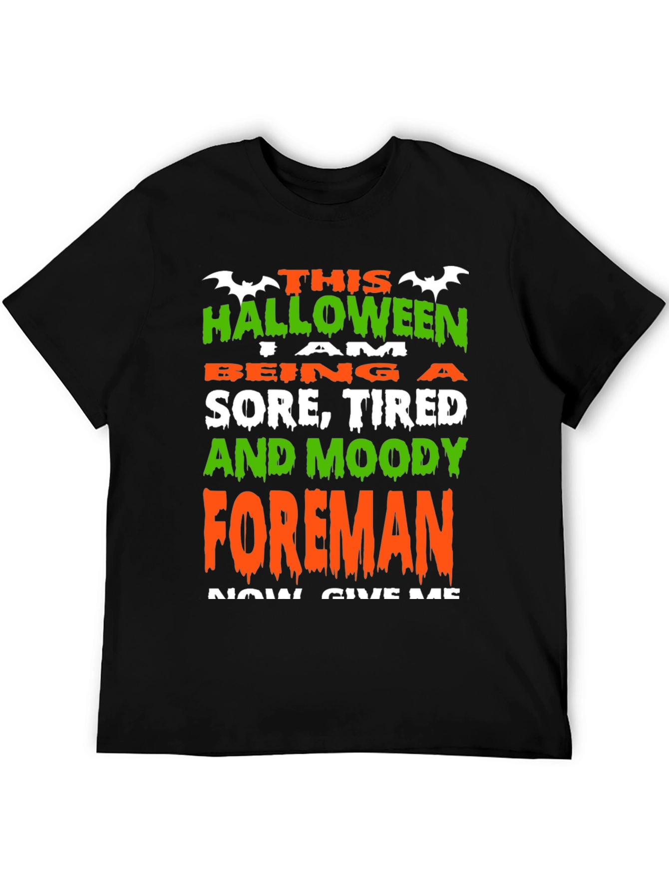 Halloween Foreman T-Shirt - Sore Tired & Moody