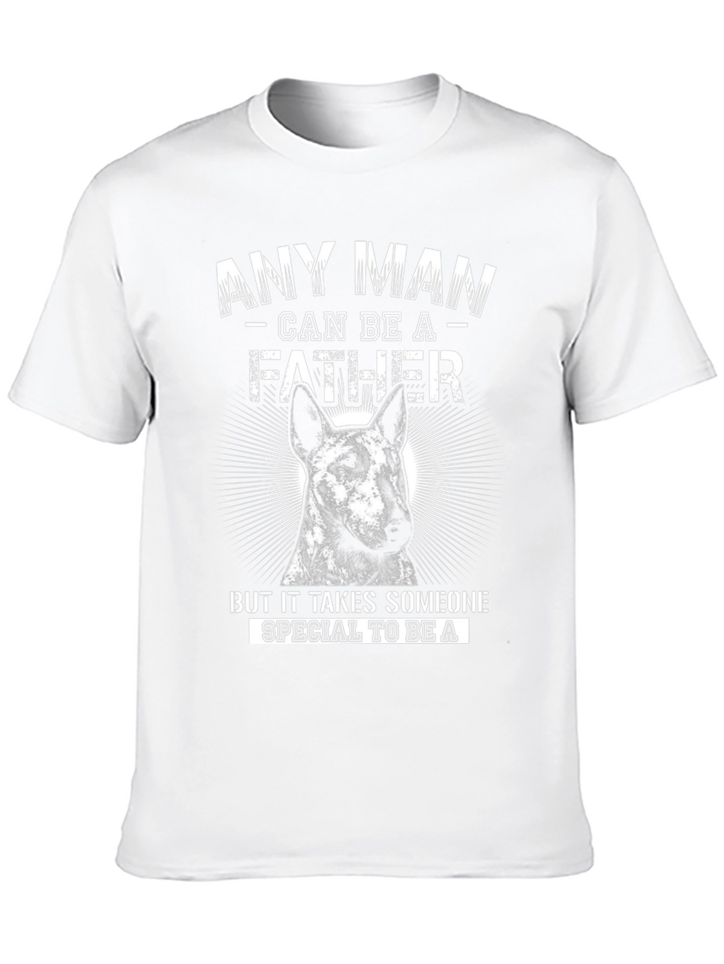 Any Man Can Be A Father T-Shirt