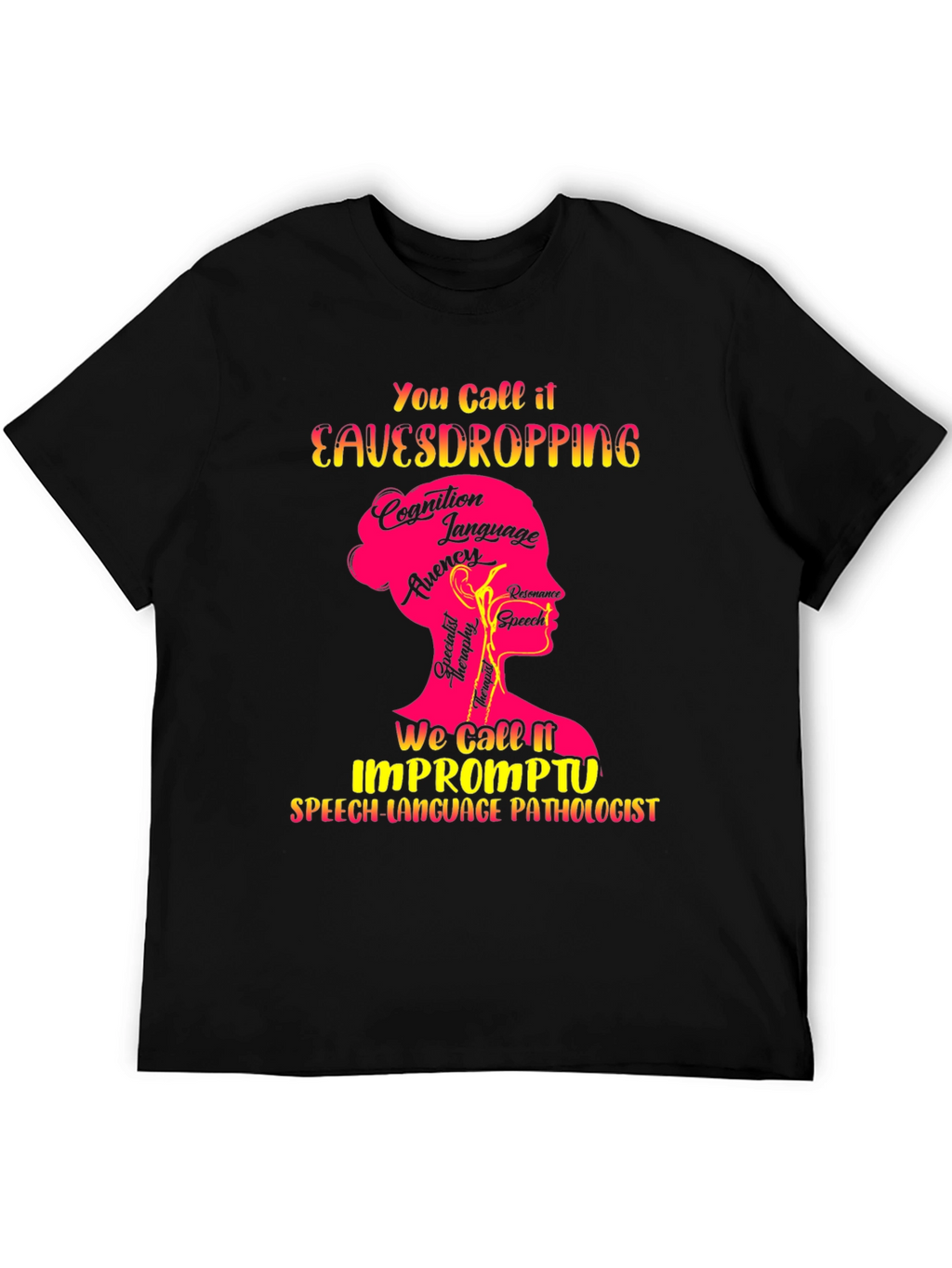 Speech Language Pathologist T-Shirt Eavesdropping Design