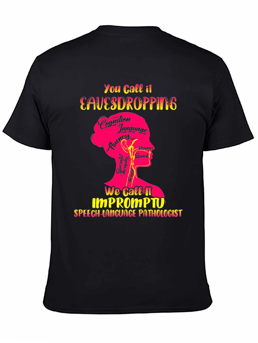 Speech Language Pathologist T-Shirt Eavesdropping Design