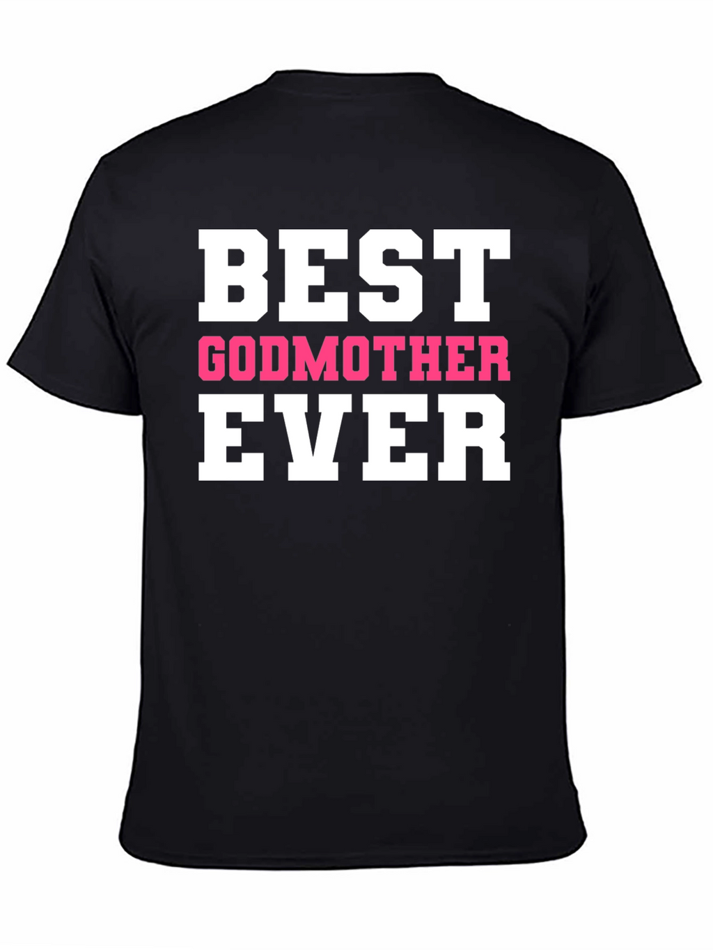 Best Godmother Ever Black T-Shirt
