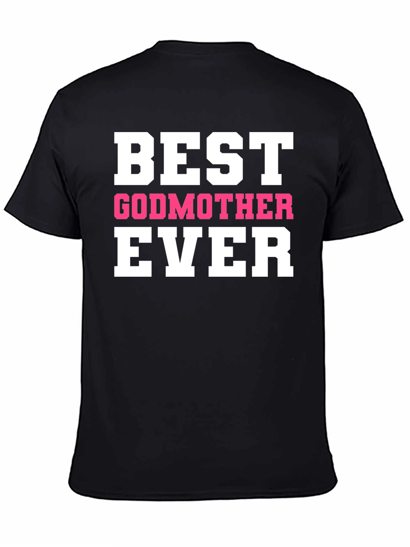 Best Godmother Ever Black T-Shirt