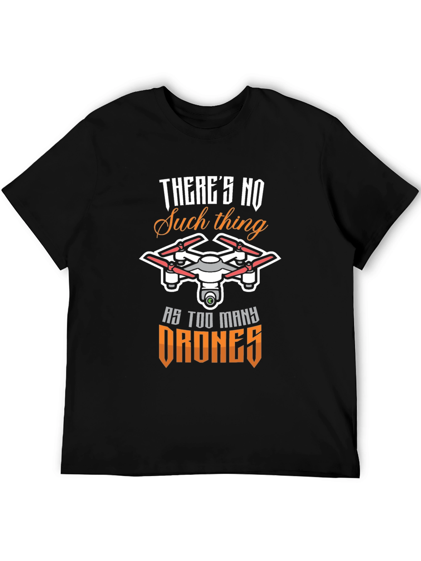 Drone Enthusiast T-Shirt - Too Many Drones!