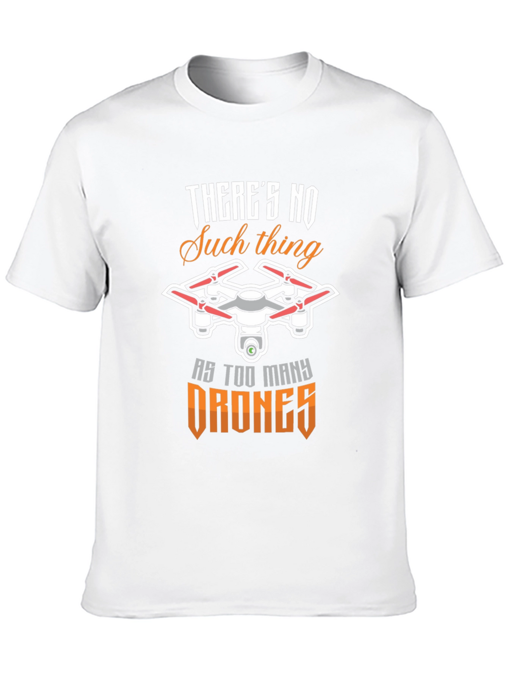 Drone Enthusiast T-Shirt - Too Many Drones!