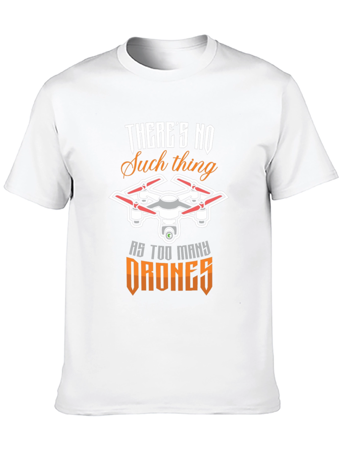 Drone Enthusiast T-Shirt - Too Many Drones!