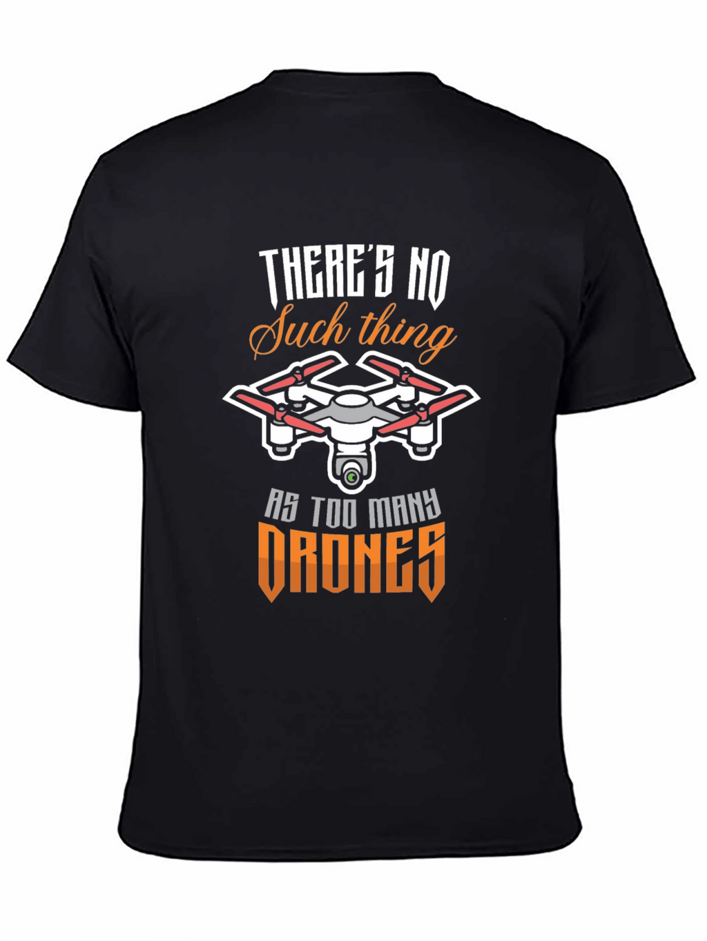 Drone Enthusiast T-Shirt - Too Many Drones!