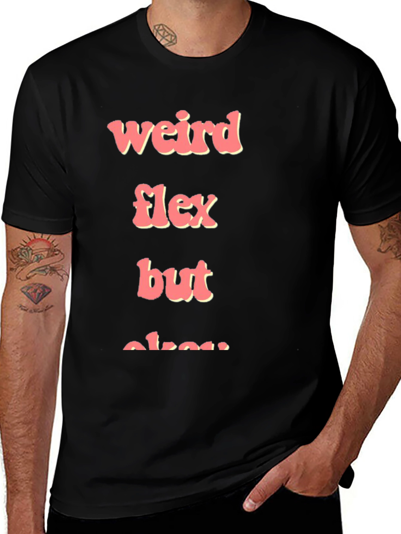 Weird Flex But Okay Graphic Tee