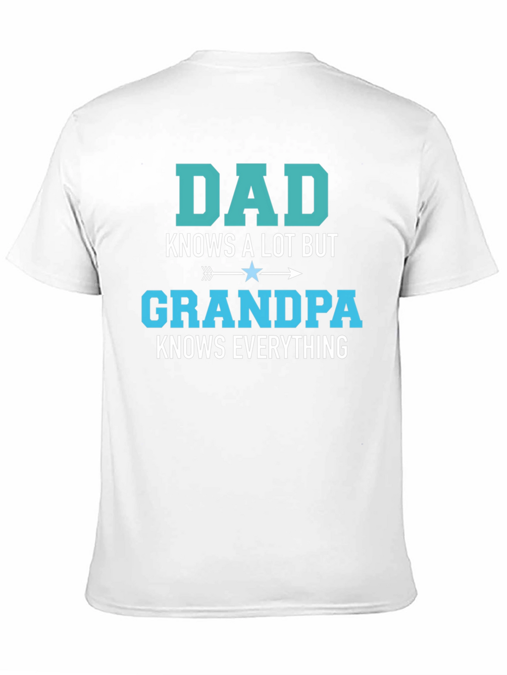Dad Knows A Lot Grandpa Knows Everything T-Shirt