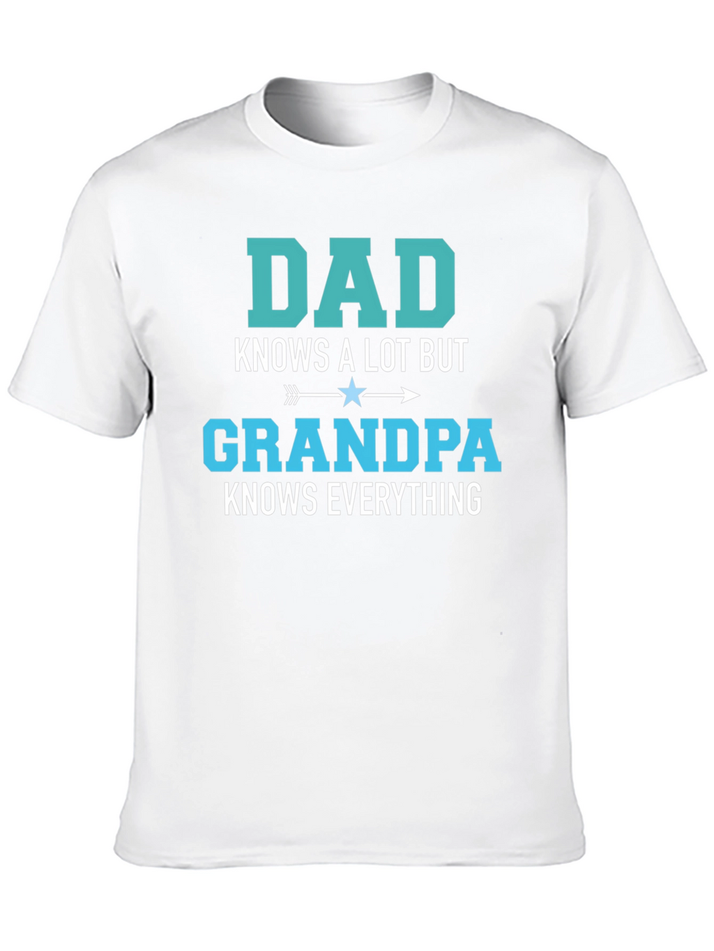 Dad Knows A Lot Grandpa Knows Everything T-Shirt