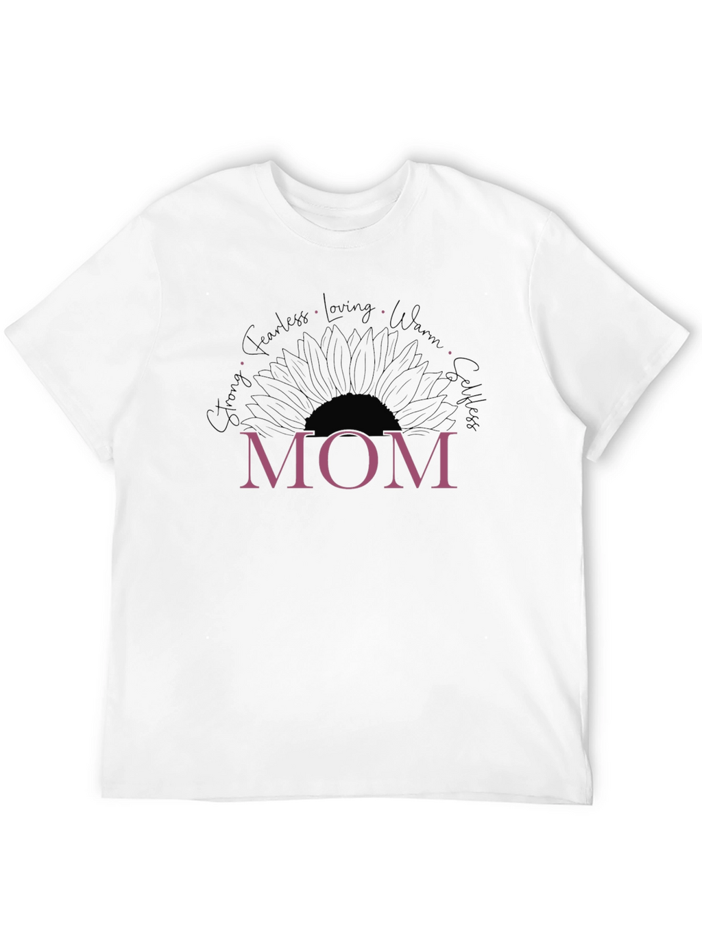 Mom Sunflower Graphic T-Shirt - Strong Fearless Loving