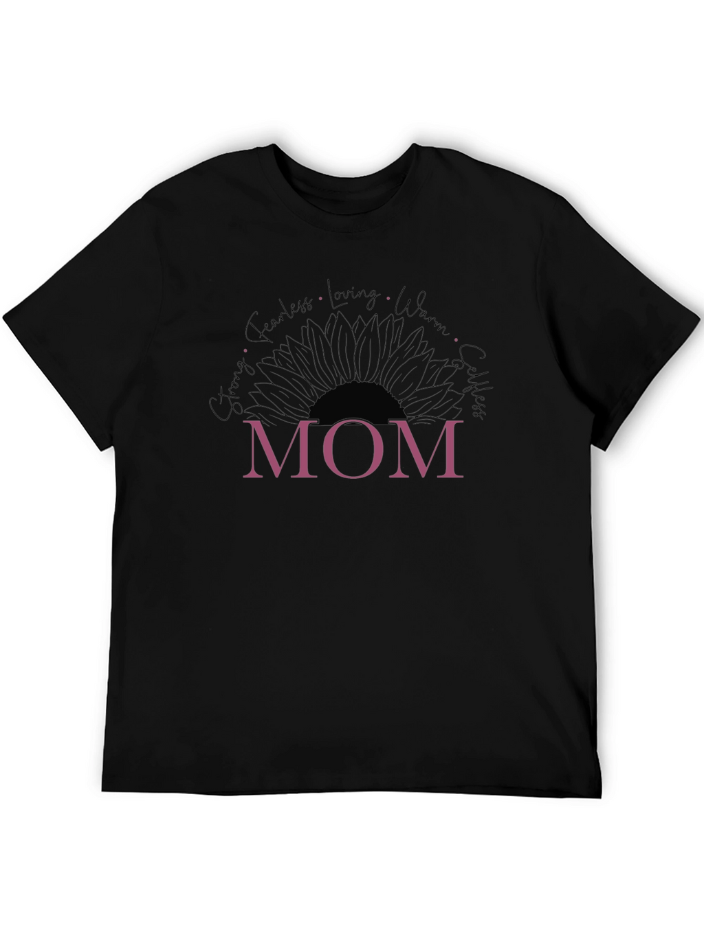 Mom Sunflower Graphic T-Shirt - Strong Fearless Loving