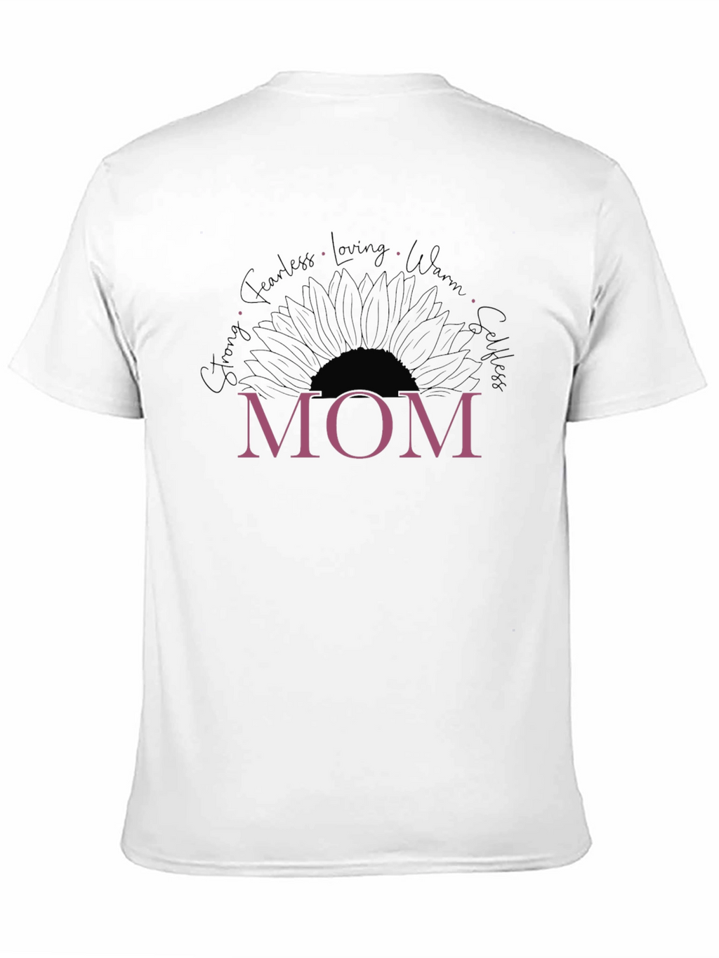 Mom Sunflower Graphic T-Shirt - Strong Fearless Loving