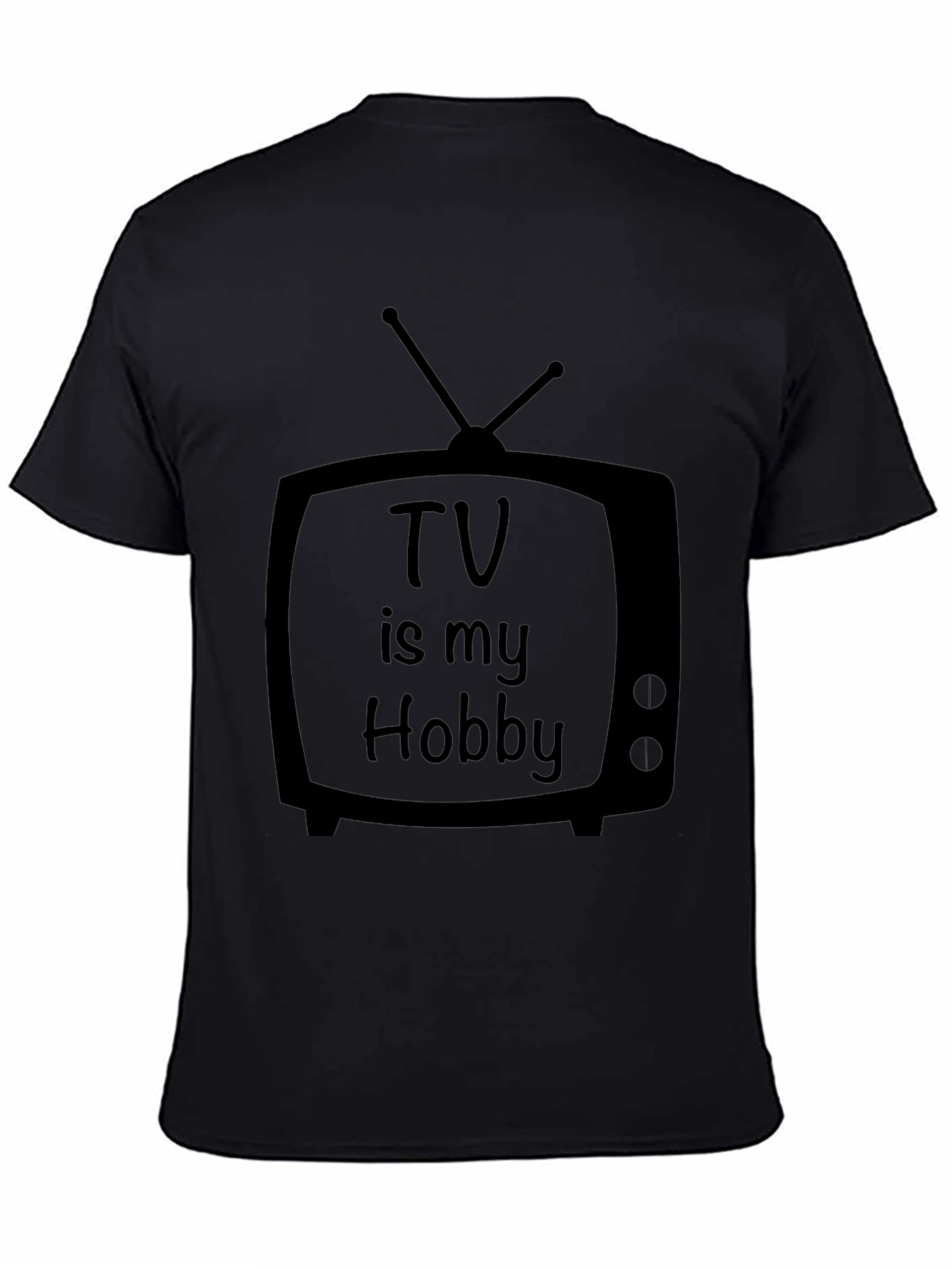 TV Is My Hobby Black T-Shirt