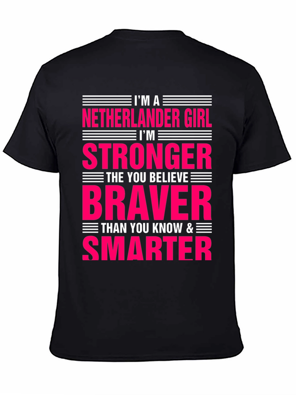 Netherlander Girl T-Shirt - Strong Brave & Smart