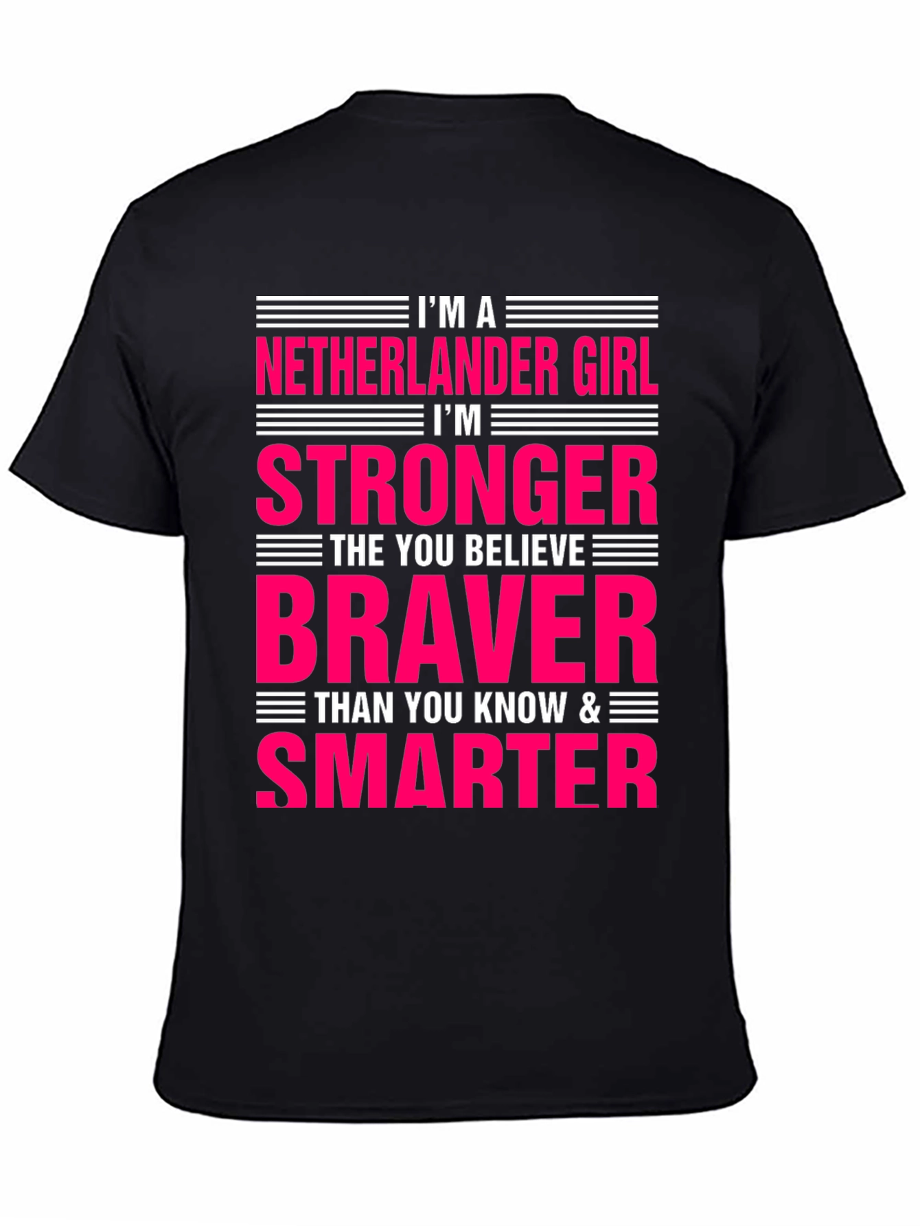 Netherlander Girl T-Shirt - Strong Brave & Smart