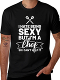 Funny Chef T-Shirt - I Hate Being Sexy