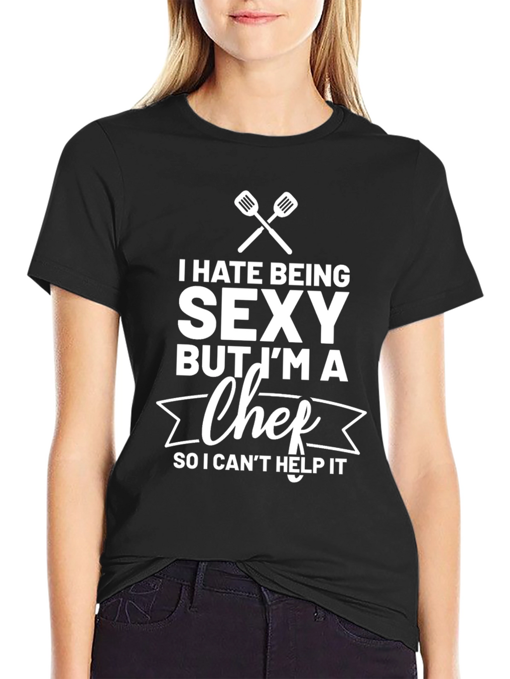 Funny Chef T-Shirt - I Hate Being Sexy