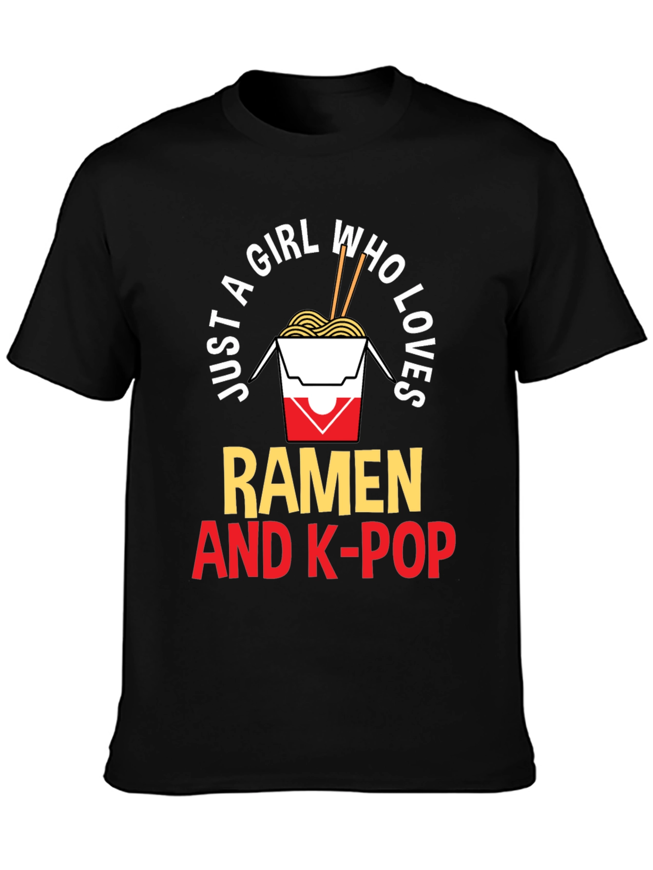 Ramen & K-Pop Graphic Tee - Just a Girl Who Loves...