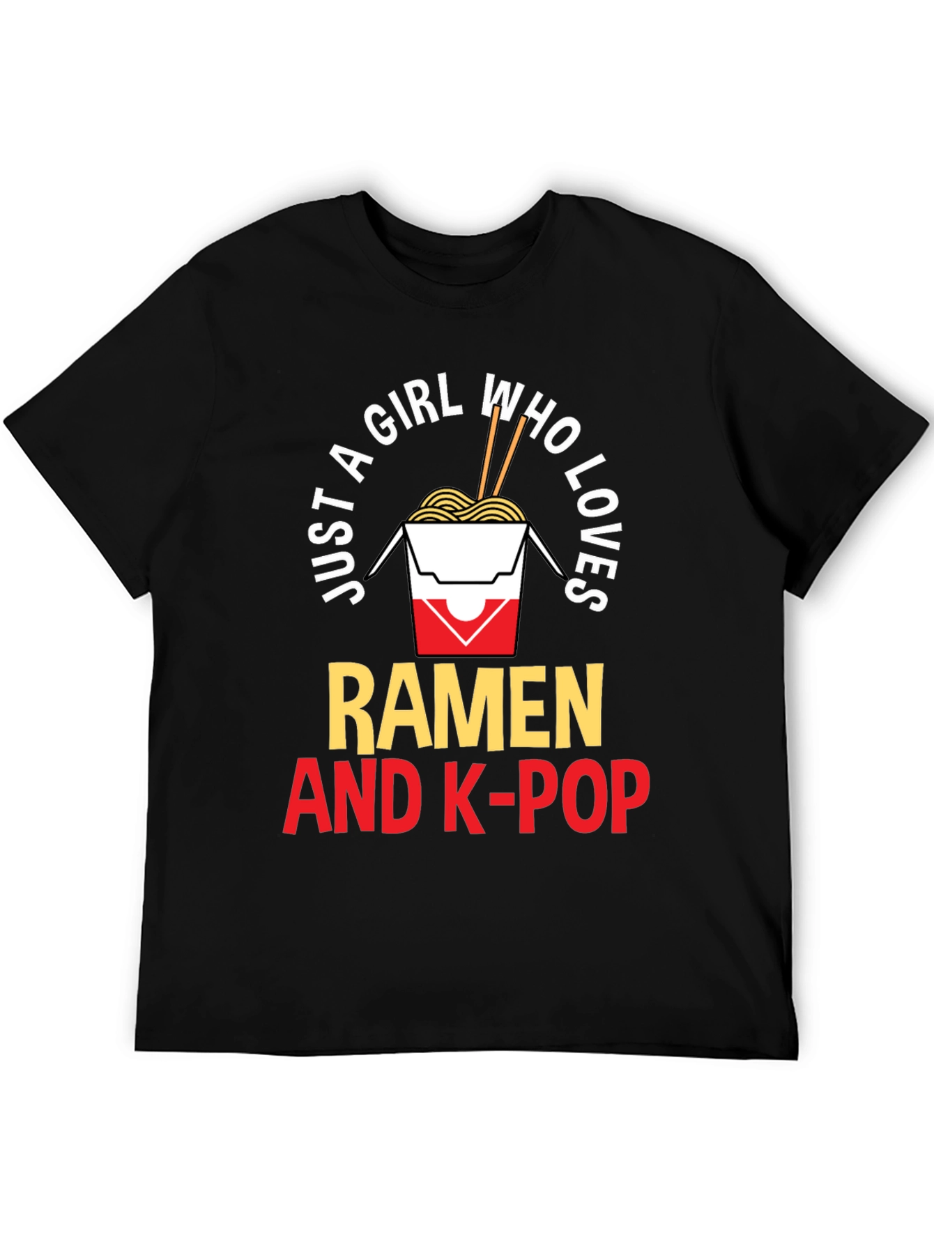Ramen & K-Pop Graphic Tee - Just a Girl Who Loves...