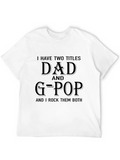 Dad and G-Pop T-Shirt - I Rock Them Both!
