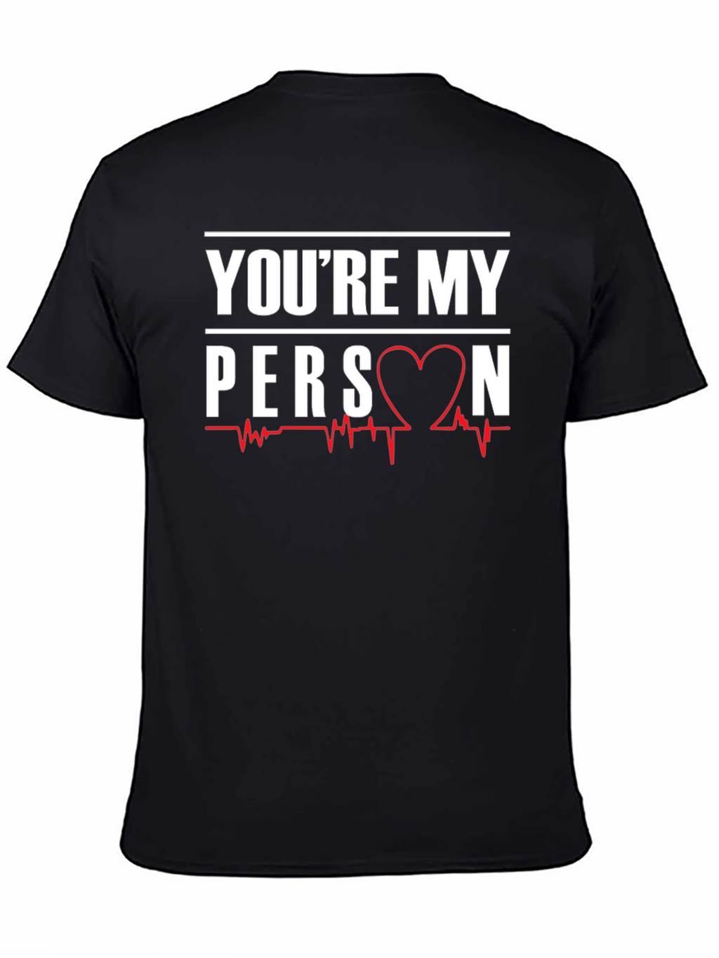 Youre My Person Heartbeat Graphic T-Shirt