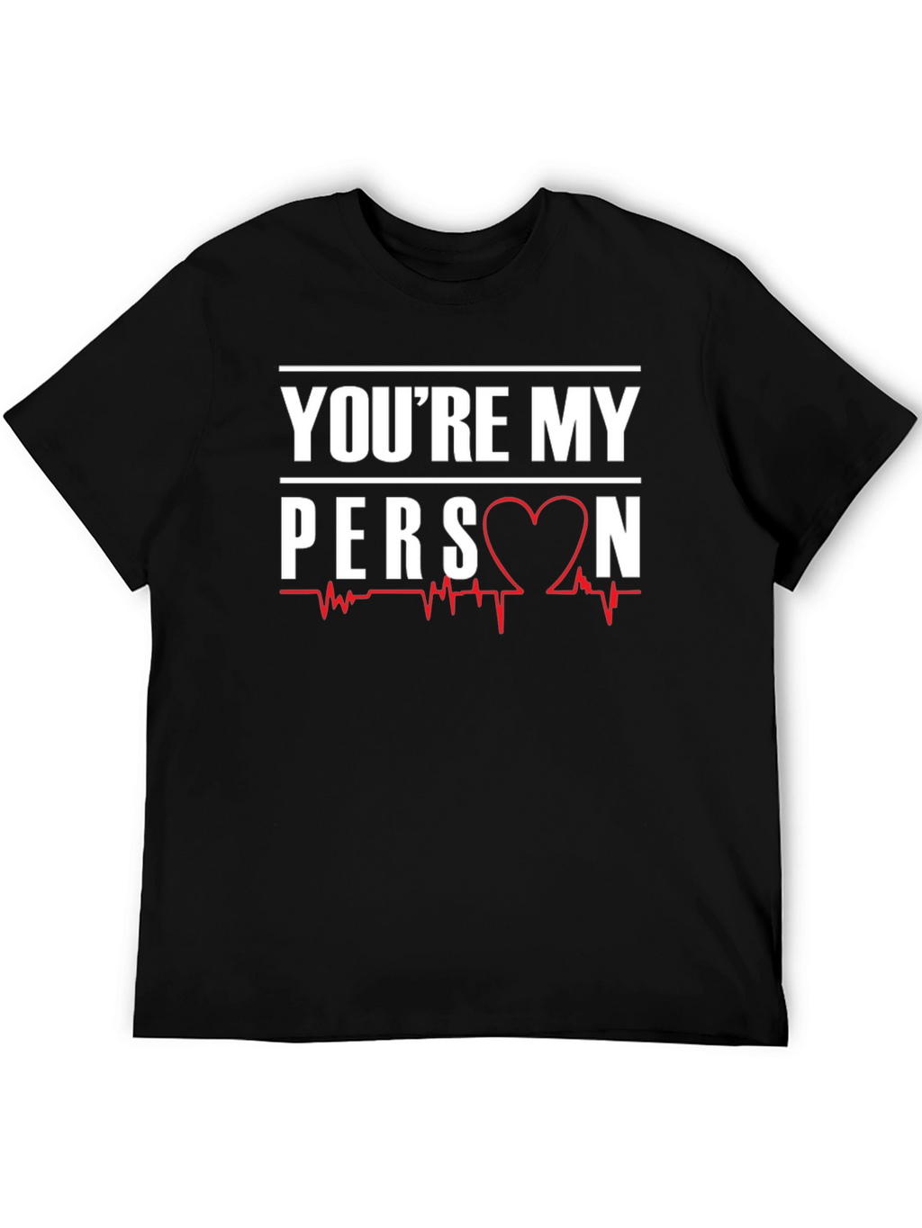 Youre My Person Heartbeat Graphic T-Shirt